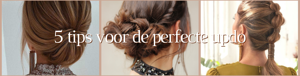 Tips voor een perfecte updo