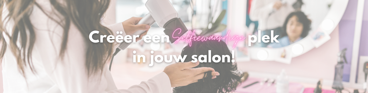 Selfiewaardigeplek in jouw salon