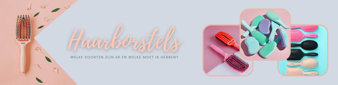 Haarborstels, welke zijn er en welke moet ik hebben?